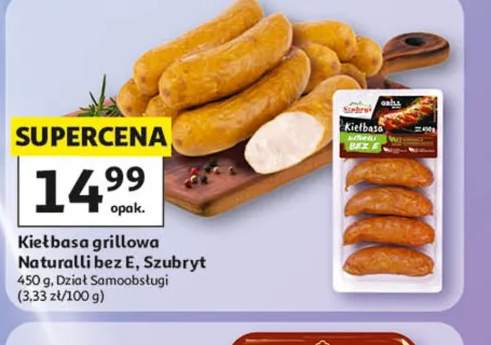 Kiełbasa grillowa Naturalli bez E Szubryt